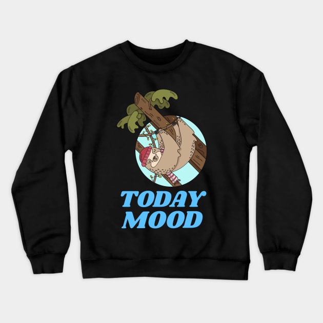 Funny Lazy Sloth design for lazy or sleepy days. Crewneck Sweatshirt by MoodsFree